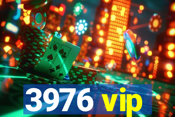 3976 vip